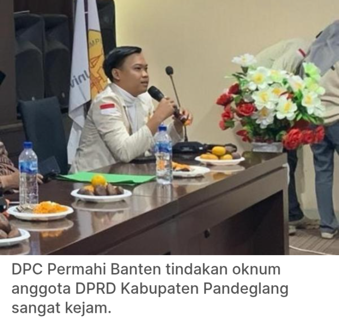 
					DPC Permahi Banten Mengecam Keras Tindakan Oknum Anggota DPRD Kabupaten Pandeglang