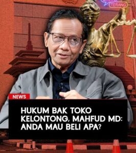 Gambar Mahfud MD: Hukum bak toko klontong, Anda mau beli apa? (Foto. IST. Mantv7.id)