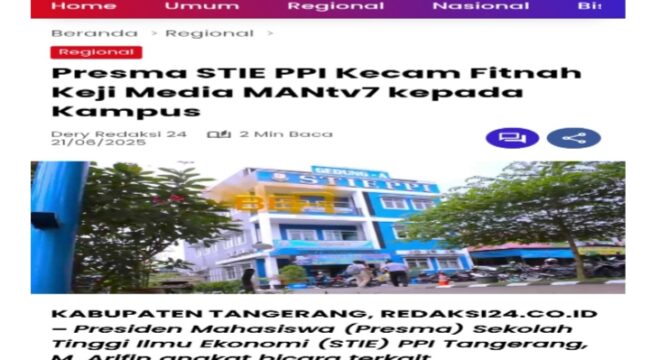 Foto gambar Nama Mantv7.id disebut dalam pemberitaan Redaksi24.co.id tertanggal 21 Juni 2025 dengan judul yang cukup provokatif: “Presma STIE PPI Kecam Fitnah Keji Media Mantv7 kepada Kampus