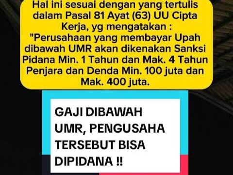Foto gambar aturan tentang perusahaan yang membayar upah di bawah Upah Minimum (UMR) bisa dipidana. Sanksi pidana bagi pengusaha yang melanggar ketentuan ini diatur dalam Undang-Undang Nomor 6 Tahun 2023 (UU Cipta Kerja) dan Undang-Undang Nomor 13 Tahun 2003 tentang Ketenagakerjaan, khususnya Pasal 185 ayat (1) yang telah diubah oleh UU Cipta Kerja. (Foto:: Mantv7.id)
